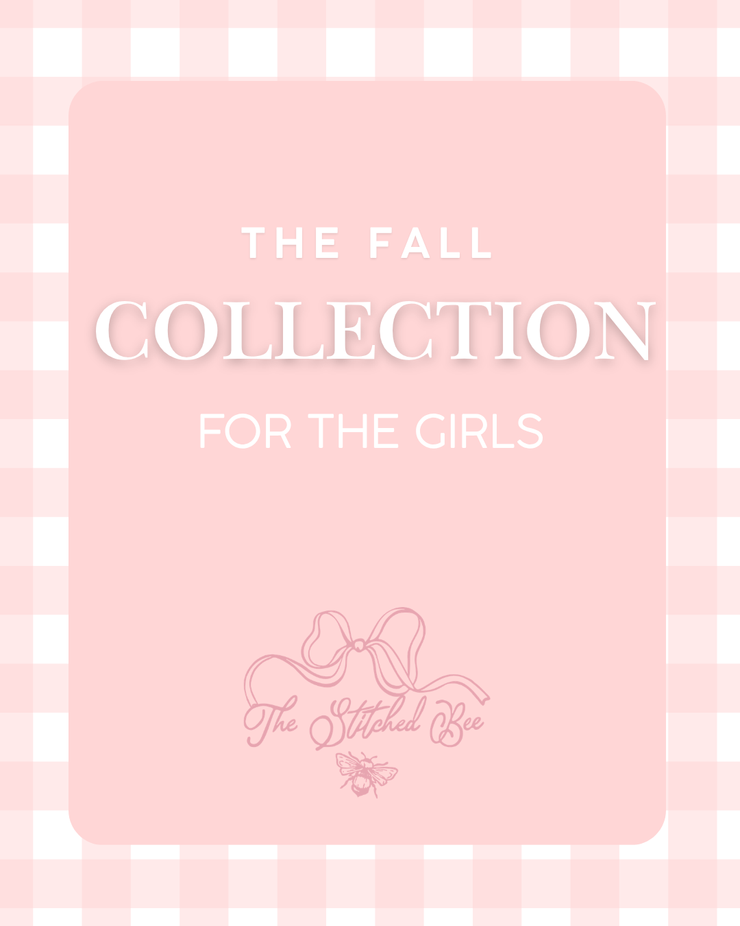 The Fall Collection for the Girls