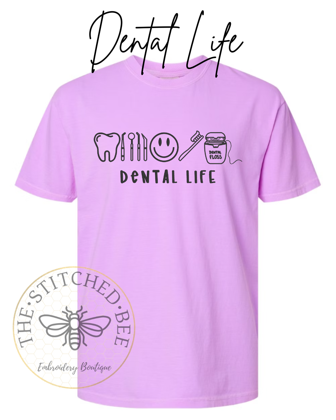 Dental Life shirt