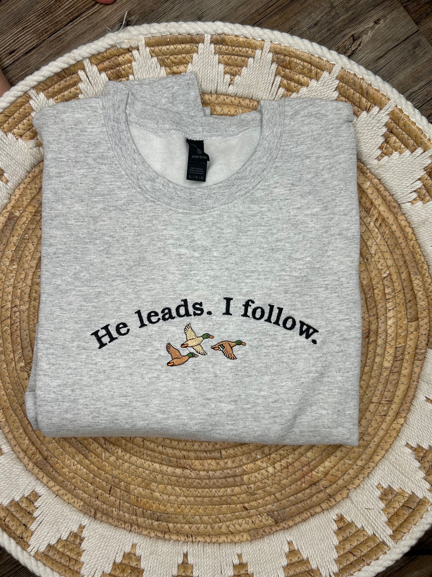 He leads I follow sweatshirt