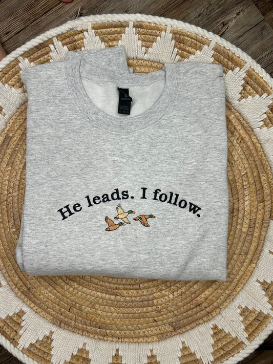 He leads I follow sweatshirt